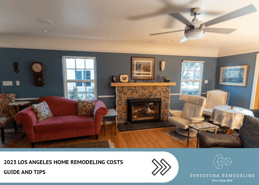 2023 Los Angeles Home Remodeling Costs Guide and Tips