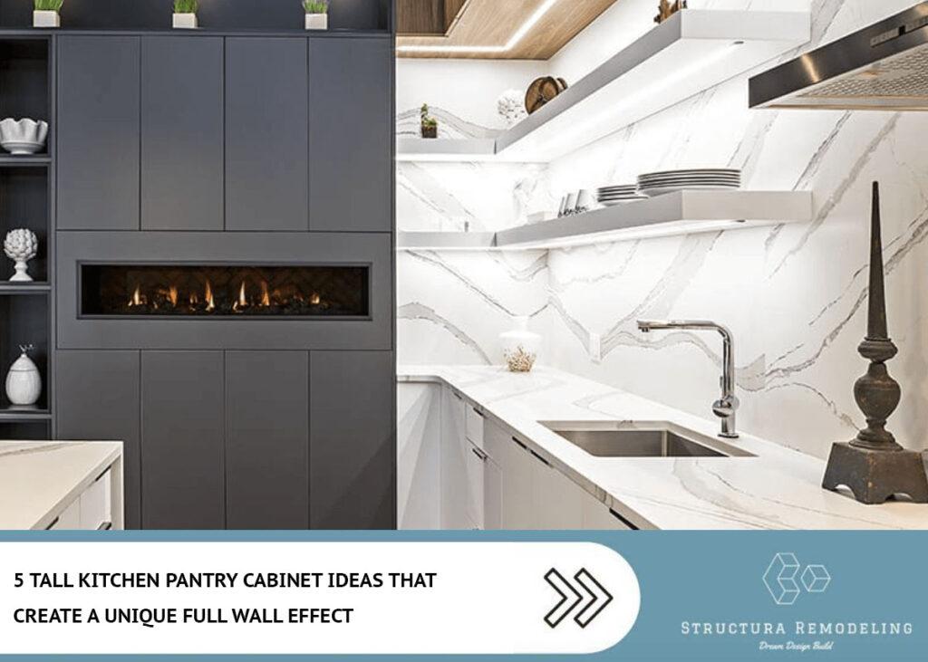 5 Tall Kitchen Pantry Cabinet Ideas That Create a Unique Full Wall Effect