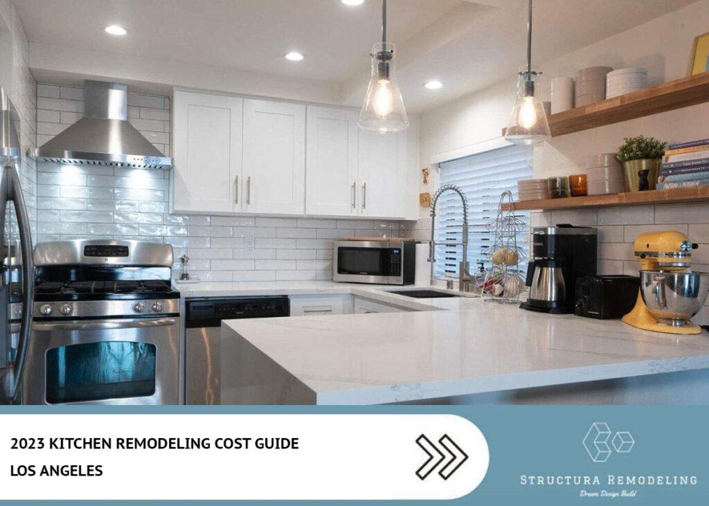 2023 Kitchen Remodeling Cost Guide Los Angeles