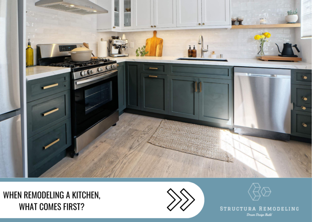 What Comes First When Remodeling A Kitchen?